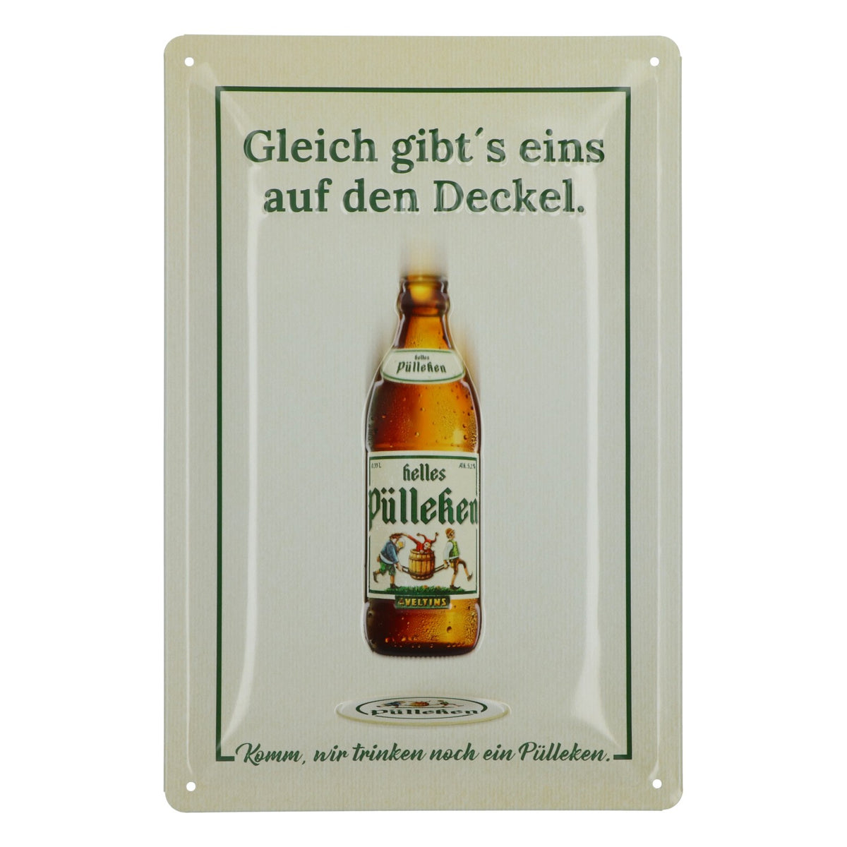 Targhetta in metallo "Pülleken Bier" - "Ne arriva una sul capo" - Decorazione da parete
