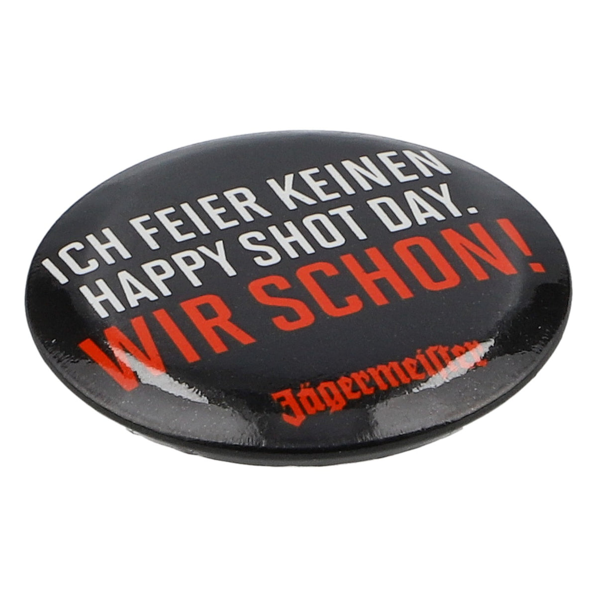 Spilla con il liquore Jägermeister: "Io non festeggio l'Happy Shot Day. Noi sì!" – Vista 2